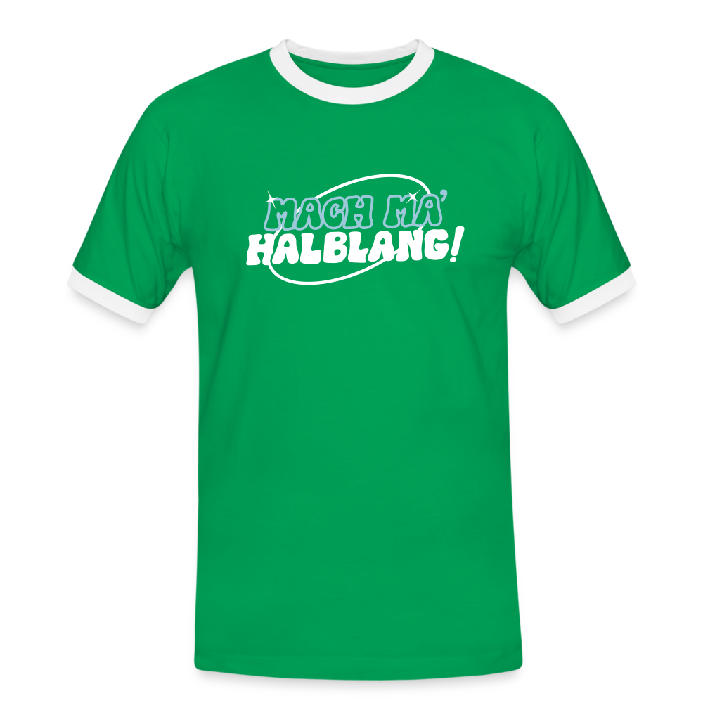 Mach ma’ halblang! - Männer Ringer T-Shirt - Kelly Green/Weiß