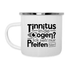 Tinnitus in de Oogen? Ick seh' nur Pfeifen hier! - Emaille Tasse