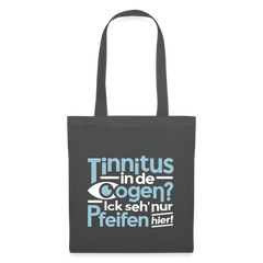 Tinnitus in de Oogen? Ick seh' nur Pfeifen hier! - Stoffbeutel