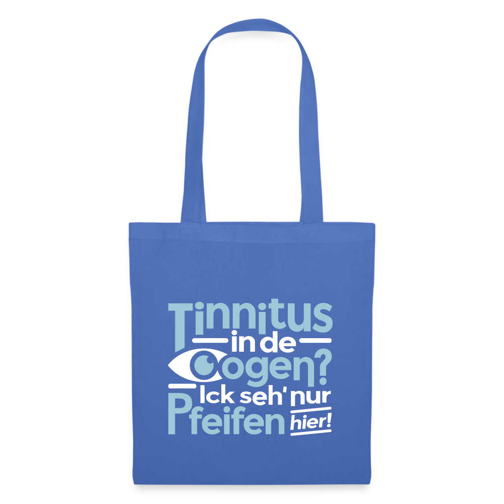Tinnitus in de Oogen? Ick seh' nur Pfeifen hier! - Stoffbeutel - Hellblau