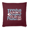 Tinnitus in de Oogen? Ick seh' nur Pfeifen hier! - Sofakissen mit Füllung (45 x 45 cm) - Burgunderrot