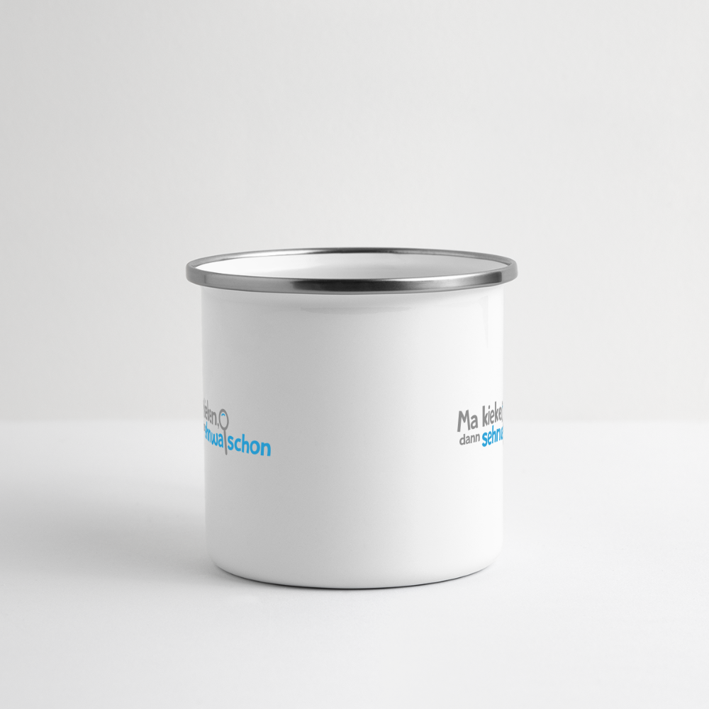Ma kieken, dann sehn wa schon - Emaille Tasse - Weiß