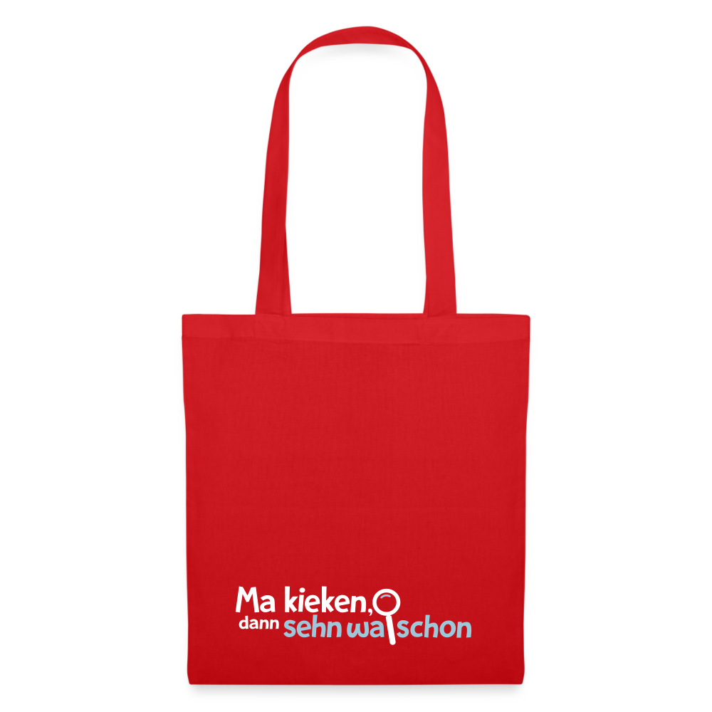 Ma kieken, dann sehn wa schon - Stoffbeutel - Rot
