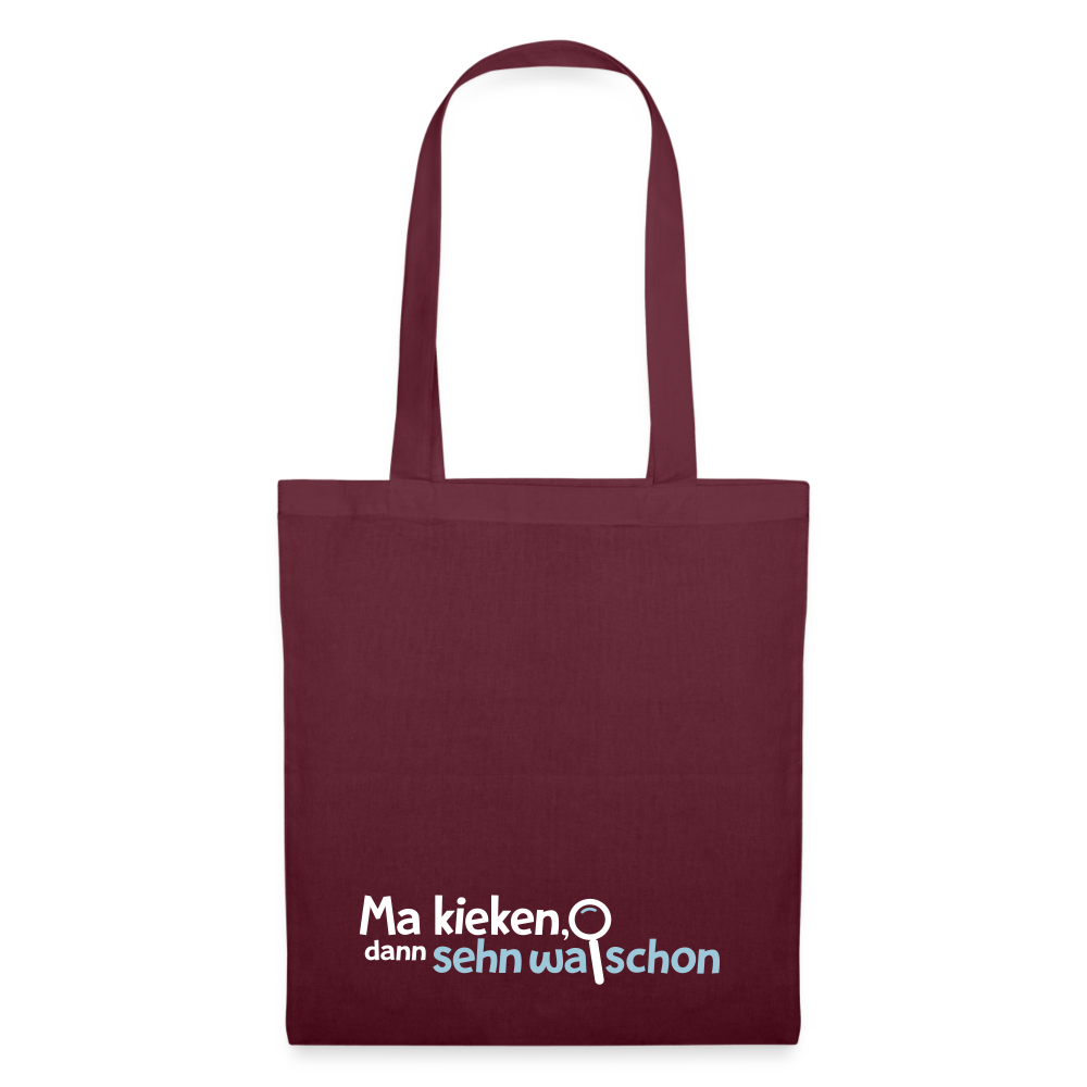 Ma kieken, dann sehn wa schon - Stoffbeutel - Burgunderrot