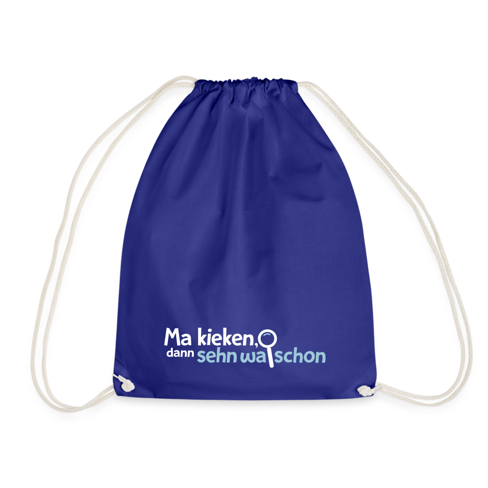 Ma kieken, dann sehn wa schon - Turnbeutel - Königsblau