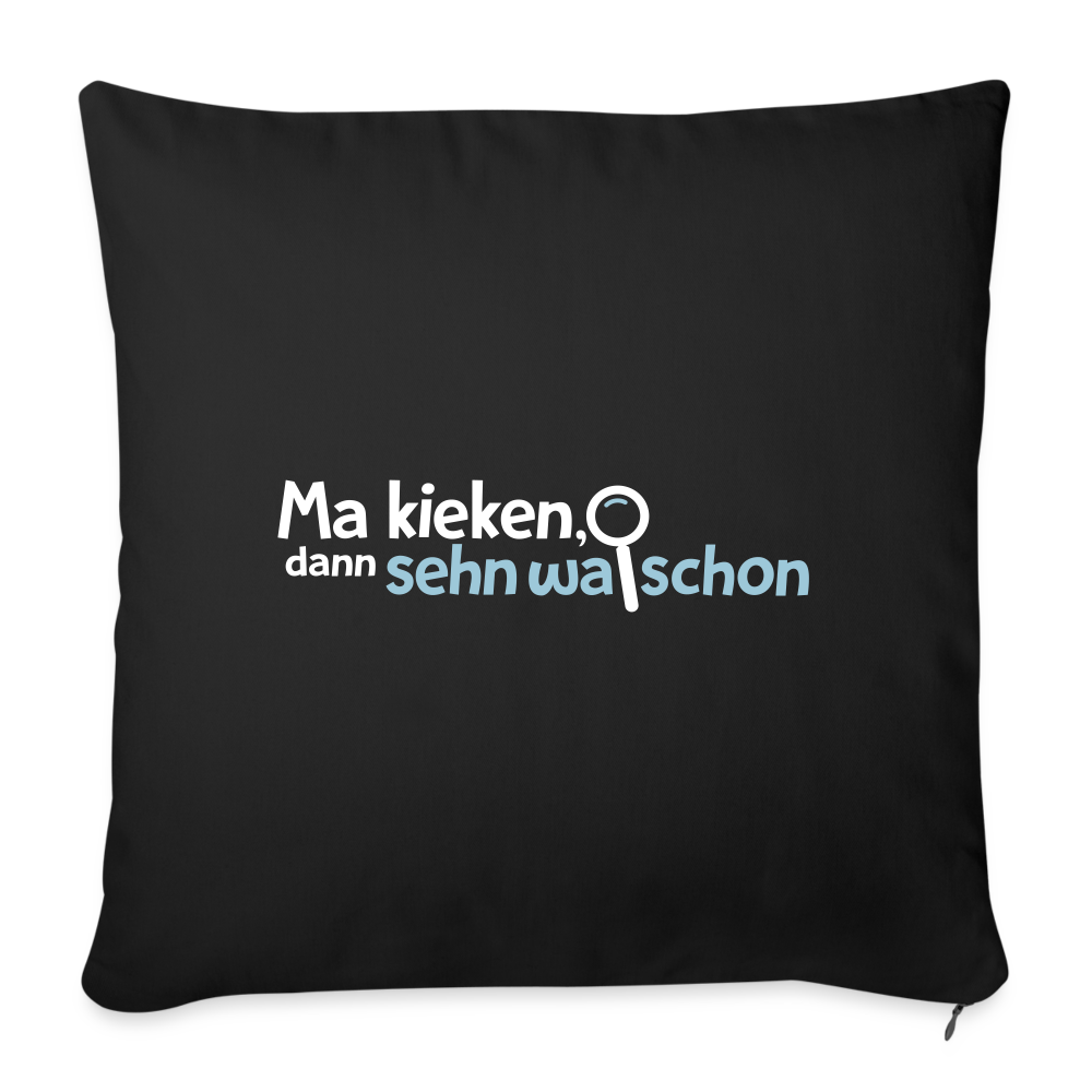 Ma kieken, dann sehn wa schon - Sofakissen mit Füllung (45 x 45 cm) - Schwarz