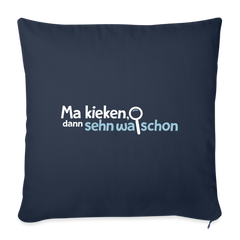 Ma kieken, dann sehn wa schon - Sofakissen mit Füllung (45 x 45 cm)