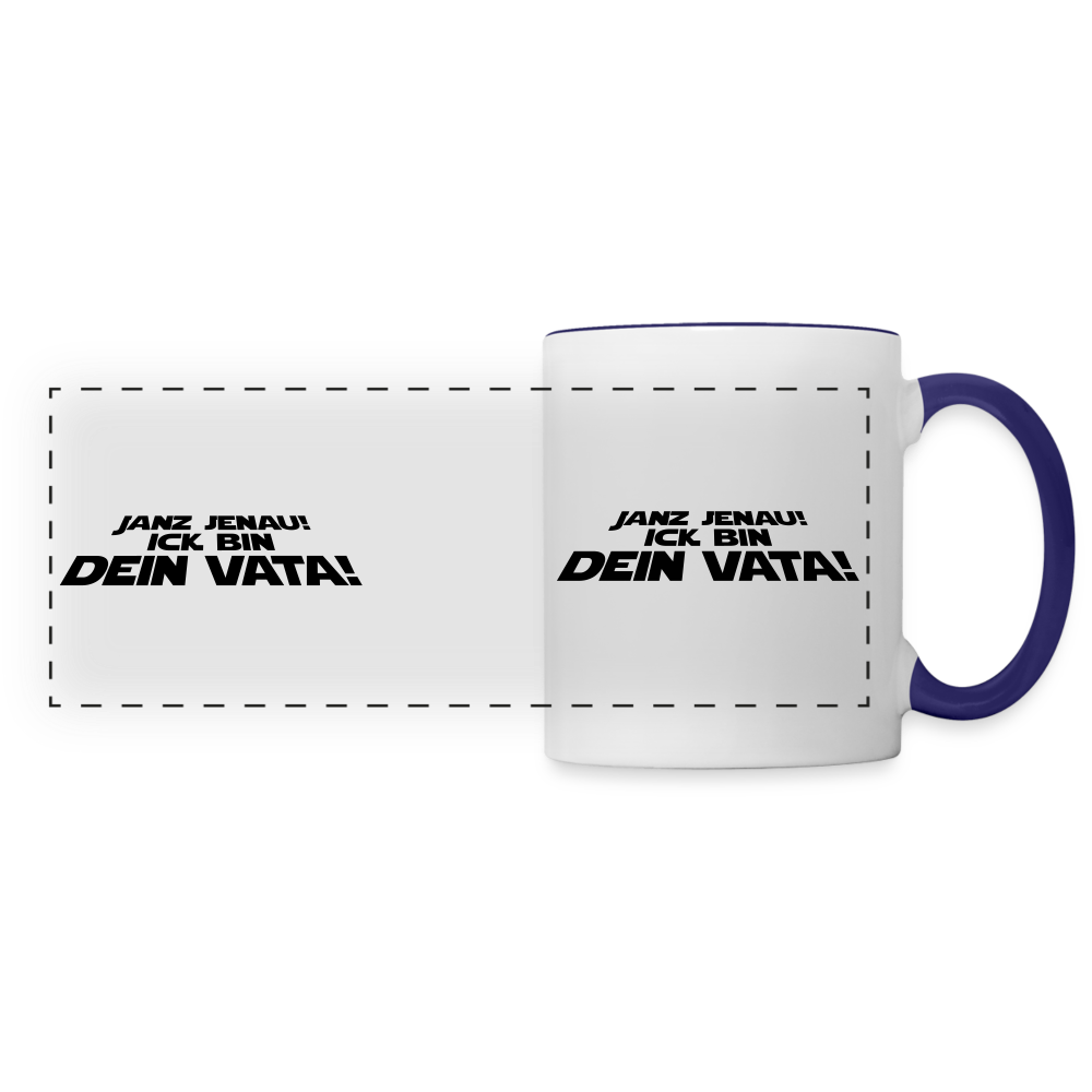 Janz jenau! Ick bin dein Vata! - Tasse zweifarbig - Weiß/Kobaltblau