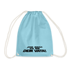 Janz jenau! Ick bin dein Vata! - Turnbeutel - Aqua