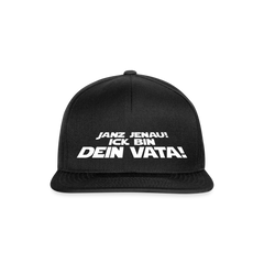 Janz jenau! Ick bin dein Vata! - Snapback Cap