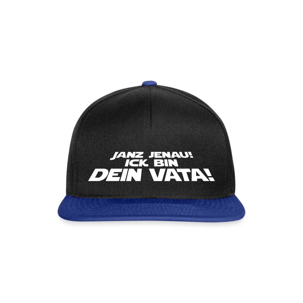 Janz jenau! Ick bin dein Vata! - Snapback Cap - Schwarz/Königsblau