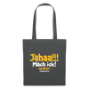 Jahaa!!! Mach ick! später! vielleicht - Stoffbeutel - Graphite