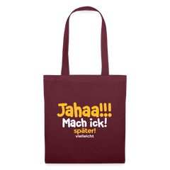 Jahaa!!! Mach ick! später! vielleicht - Stoffbeutel