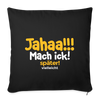Jahaa!!! Mach ick! später! vielleicht - Sofakissen mit Füllung (45 x 45 cm) - Schwarz
