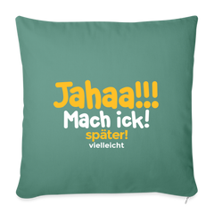 Jahaa!!! Mach ick! später! vielleicht - Sofakissen mit Füllung (45 x 45 cm)