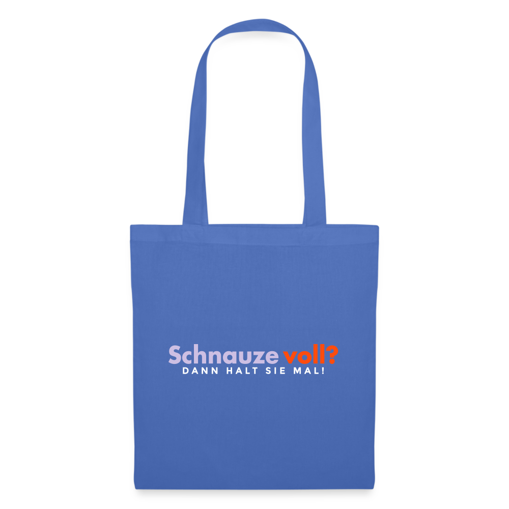 Schnauze voll? Dann halt sie mal! - Stoffbeutel - Hellblau