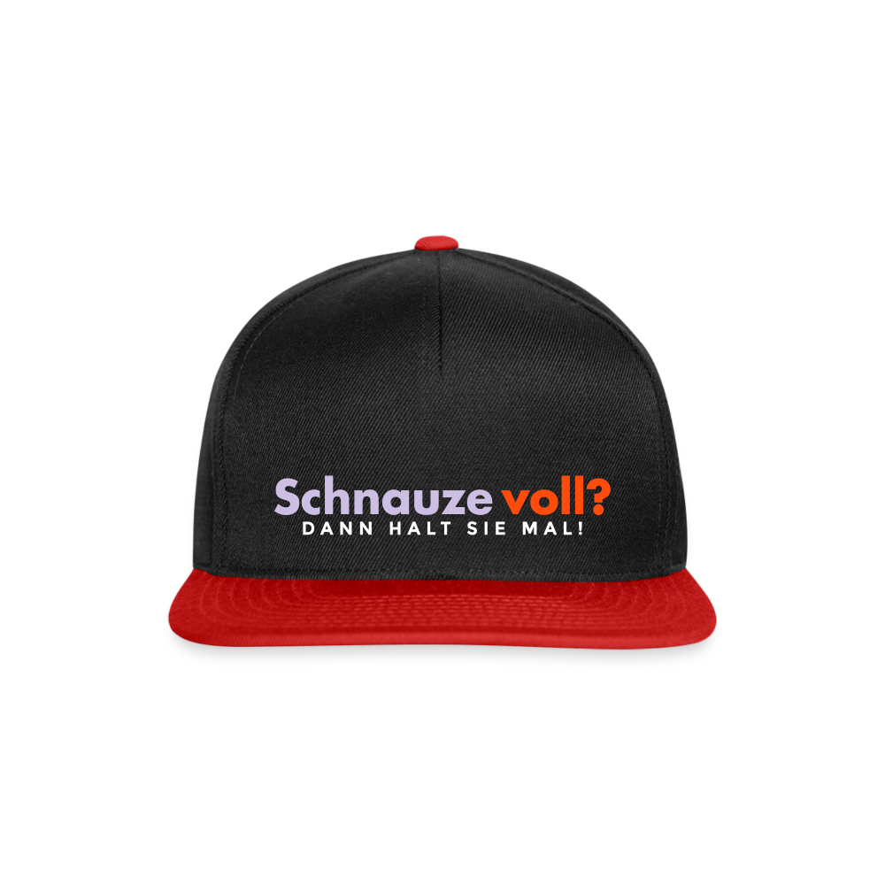 Schnauze voll? Dann halt sie mal! - Snapback Cap - Schwarz/Rot