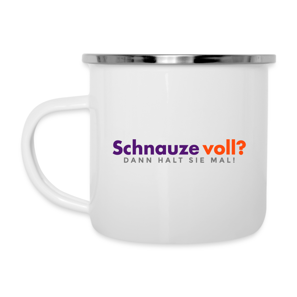 Schnauze voll? Dann halt sie mal! - Emaille Tasse