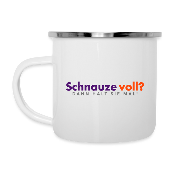 Schnauze voll? Dann halt sie mal! - Emaille Tasse