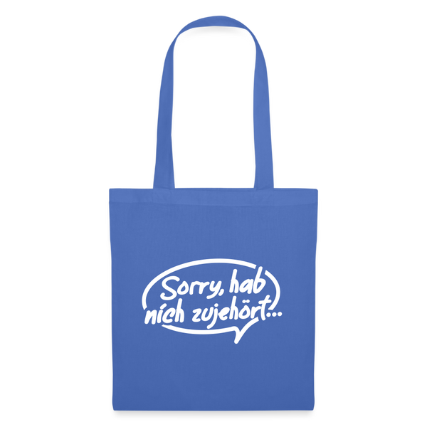 sorry, hab nich zujehört... - Stoffbeutel - Hellblau