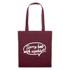 sorry, hab nich zujehört... - Stoffbeutel - Burgunderrot