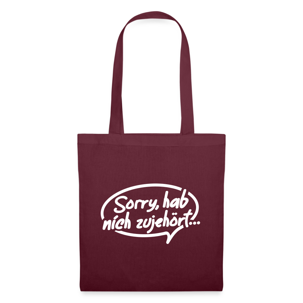 sorry, hab nich zujehört... - Stoffbeutel - Burgunderrot