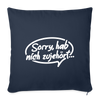 sorry, hab nich zujehört... - Sofakissen mit Füllung (45 x 45 cm) - Navy