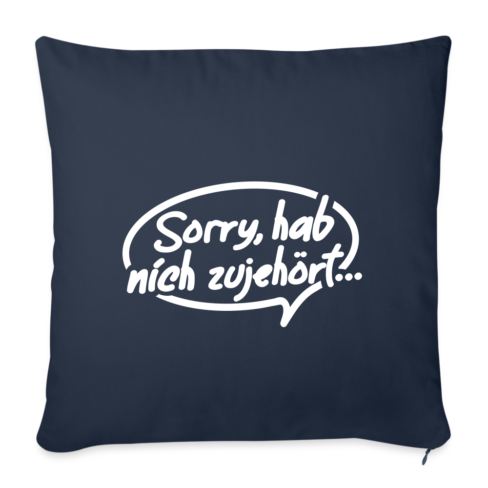 sorry, hab nich zujehört... - Sofakissen mit Füllung (45 x 45 cm) - Navy