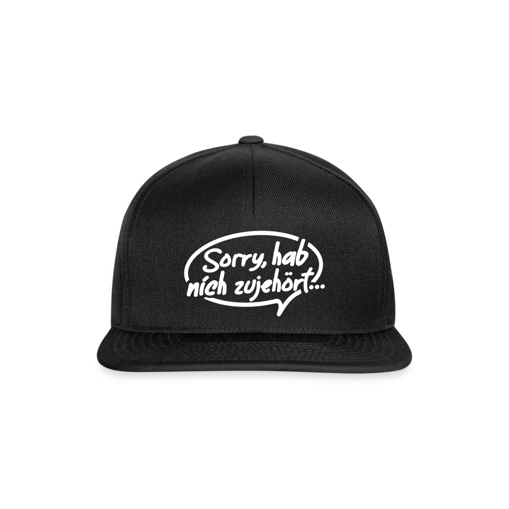 sorry, hab nich zujehört... - Snapback Cap - Schwarz/Schwarz