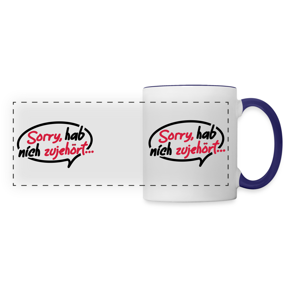 sorry, hab nich zujehört... - Tasse zweifarbig - Weiß/Kobaltblau