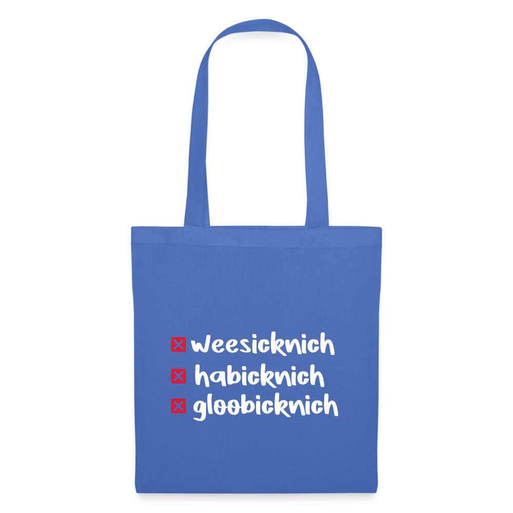 weesicknich, habicknich, gloobicknich - Stoffbeutel - Hellblau