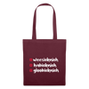 weesicknich, habicknich, gloobicknich - Stoffbeutel - Burgunderrot