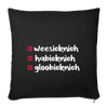 weesicknich, habicknich, gloobicknich - Sofakissen mit Füllung (45 x 45 cm) - Schwarz