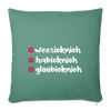 weesicknich, habicknich, gloobicknich - Sofakissen mit Füllung (45 x 45 cm) - Tanngrün