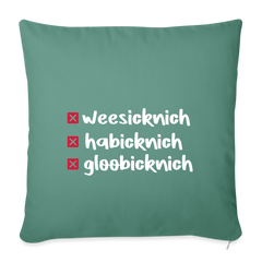 weesicknich, habicknich, gloobicknich - Sofakissen mit Füllung (45 x 45 cm)
