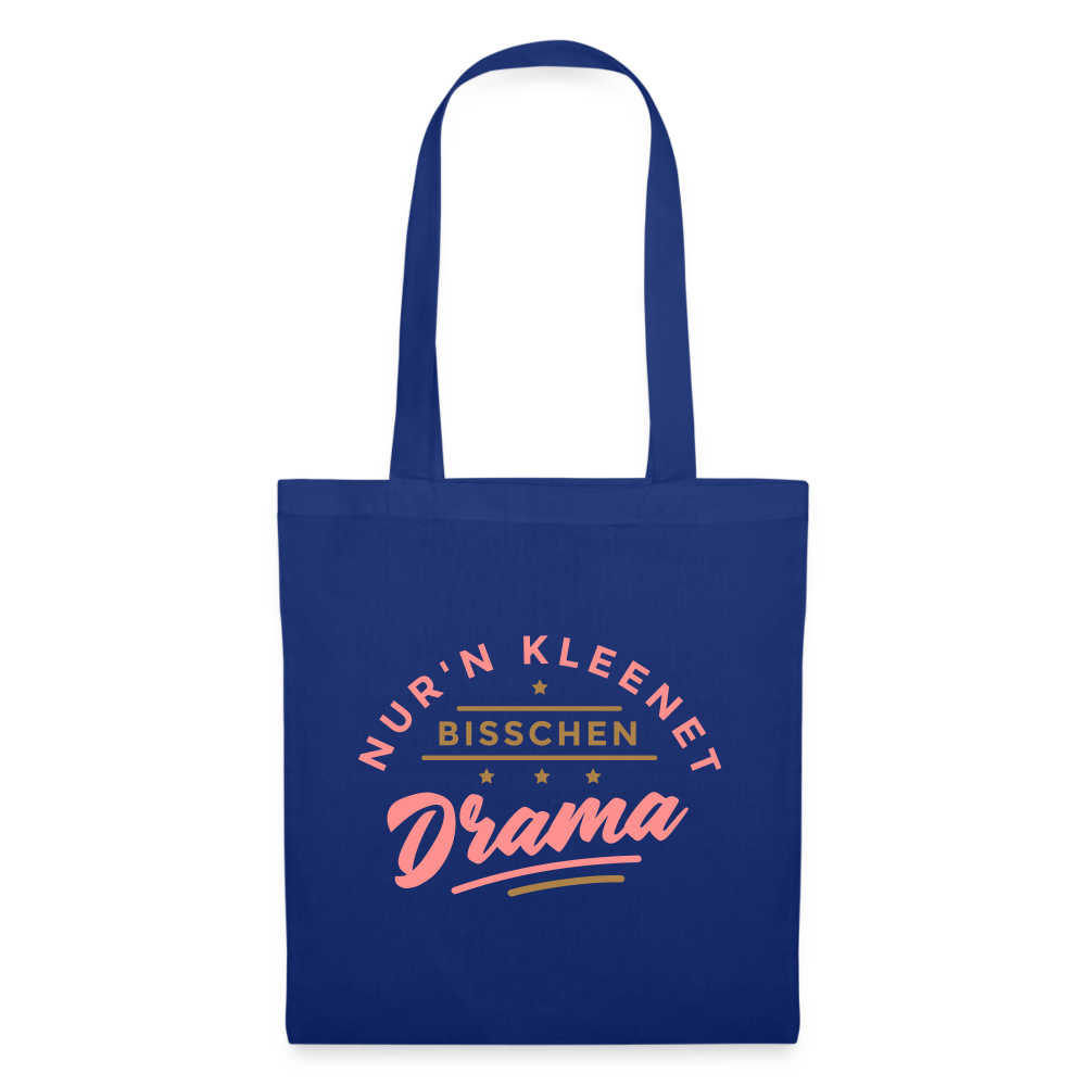 Nur'n kleenet Bisschen Drama - Stoffbeutel - Royalblau