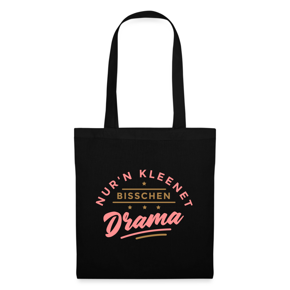 Nur'n kleenet Bisschen Drama - Stoffbeutel - Schwarz