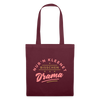 Nur'n kleenet Bisschen Drama - Stoffbeutel - Burgunderrot
