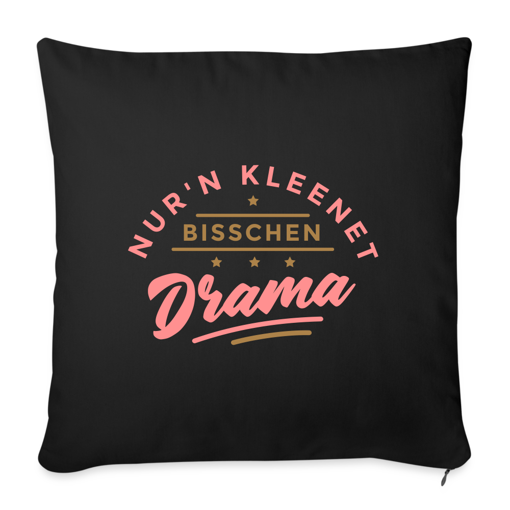 Nur'n kleenet Bisschen Drama - Sofakissen mit Füllung (45 x 45 cm) - Schwarz