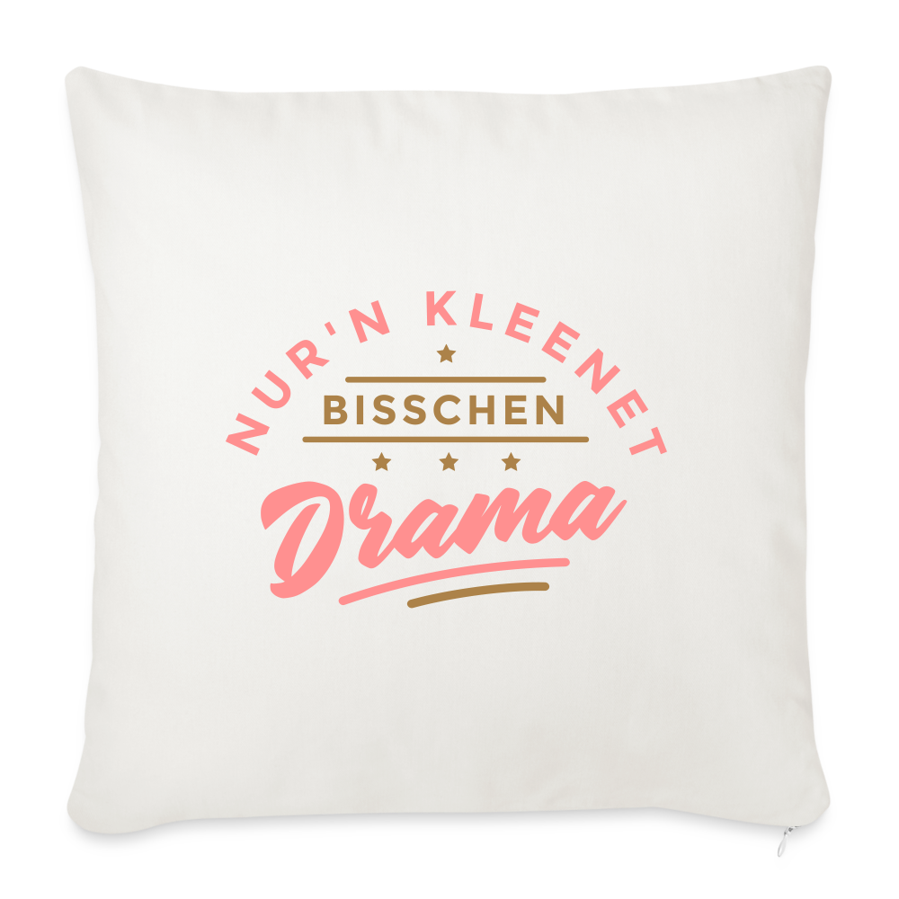 Nur'n kleenet Bisschen Drama - Sofakissen mit Füllung (45 x 45 cm) - Naturweiß