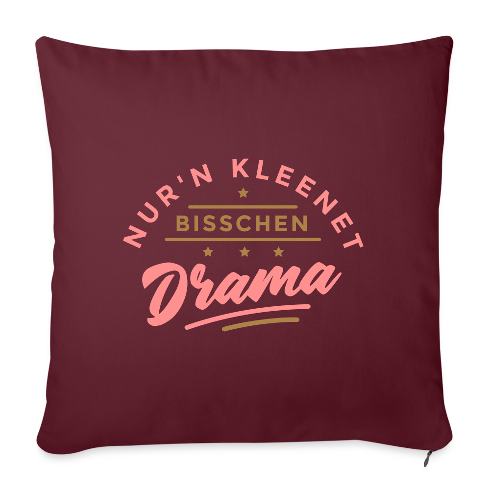 Nur'n kleenet Bisschen Drama - Sofakissen mit Füllung (45 x 45 cm) - Burgunderrot