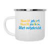 Nüscht jehört, nüscht jesehen, aba allet mitjekricht. - Emaille Tasse