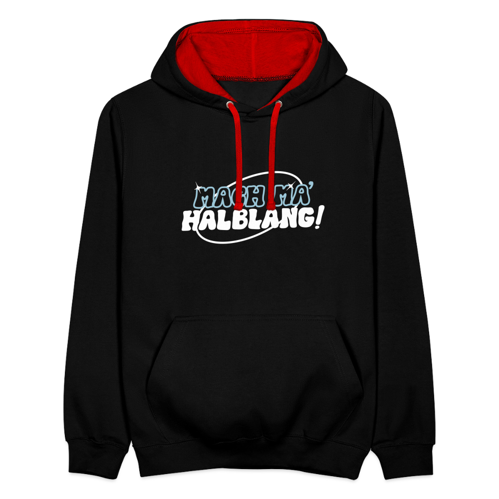 Mach ma’ halblang! - Kontrast Hoodie - Schwarz/Rot