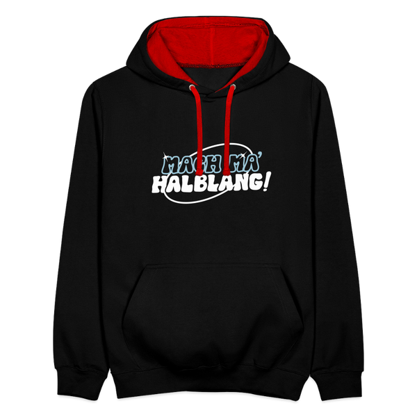 Mach ma’ halblang! - Kontrast Hoodie - Schwarz/Rot