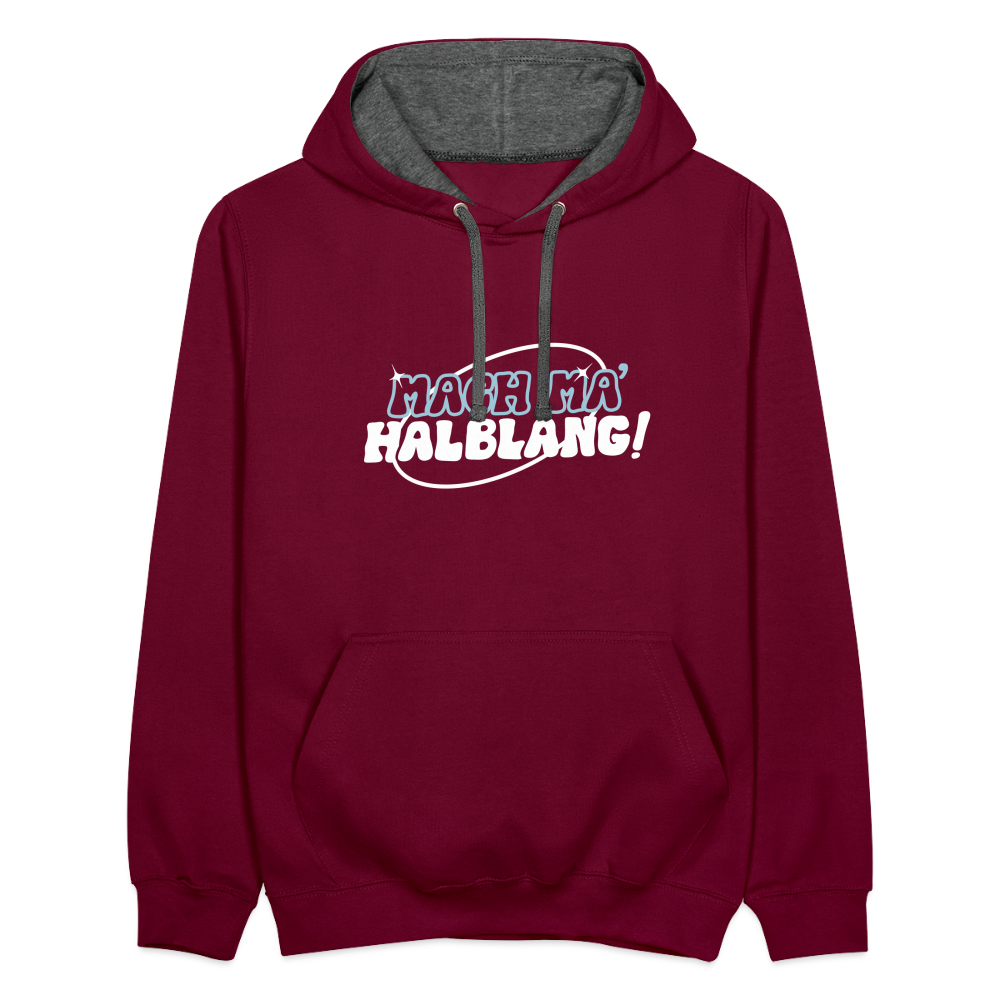 Mach ma’ halblang! - Kontrast Hoodie - Weinrot/Anthrazit