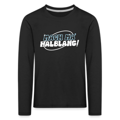 Mach ma’ halblang! - Kinder Langarmshirt