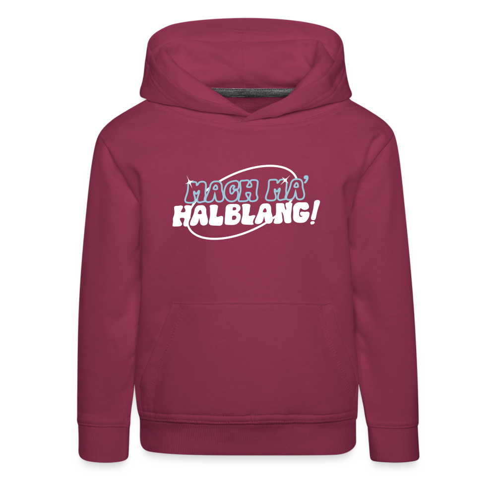 Mach ma’ halblang! - Kinder Premium Hoodie - Bordeaux