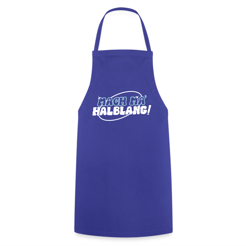 Mach ma’ halblang! - Kochschürze - Royalblau