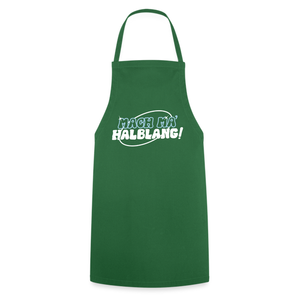 Mach ma’ halblang! - Kochschürze - Grün