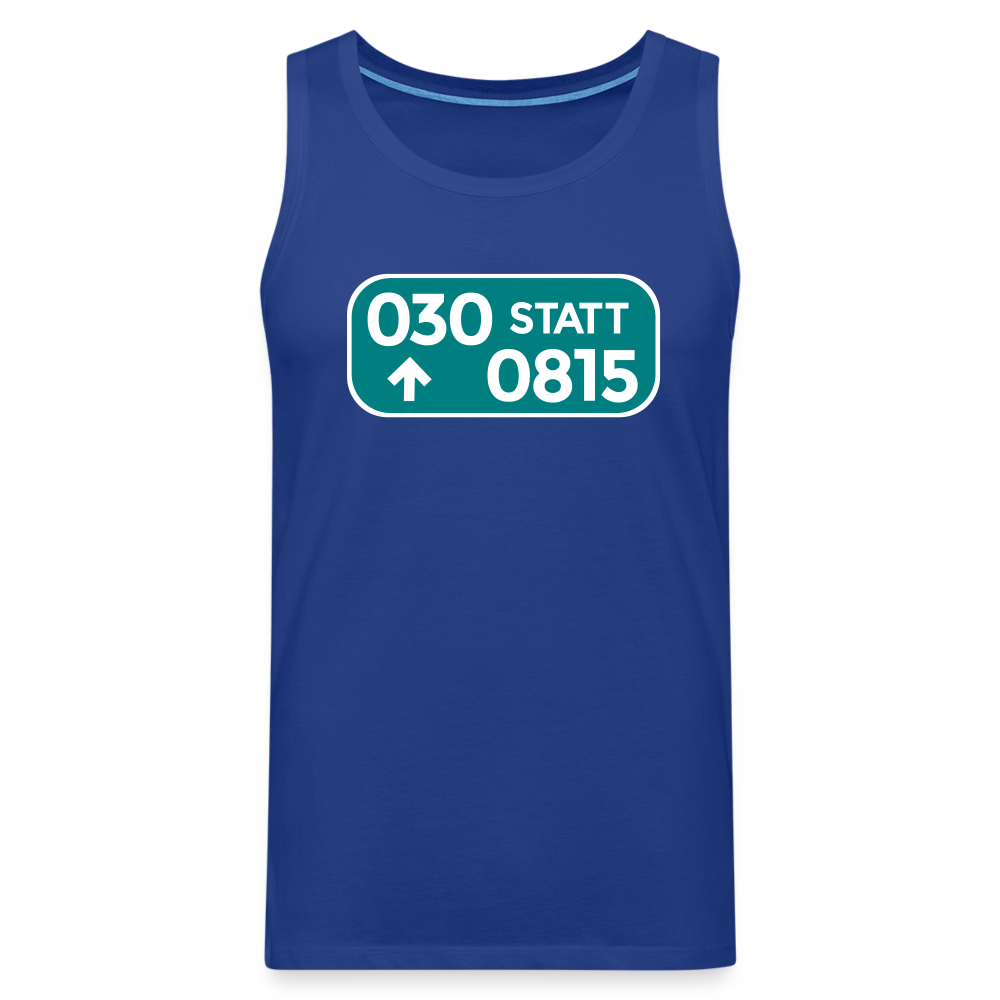 030 statt 0815 - Männer Premium Tank Top - Königsblau